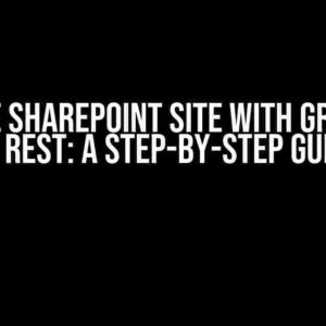 Rename SharePoint Site with Graph API or REST: A Step-by-Step Guide