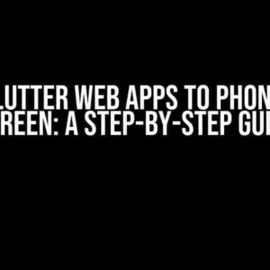 Save Flutter Web Apps to Phone Home Screen: A Step-by-Step Guide