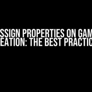 Unity – Assign Properties on Game Object Creation: The Best Practices